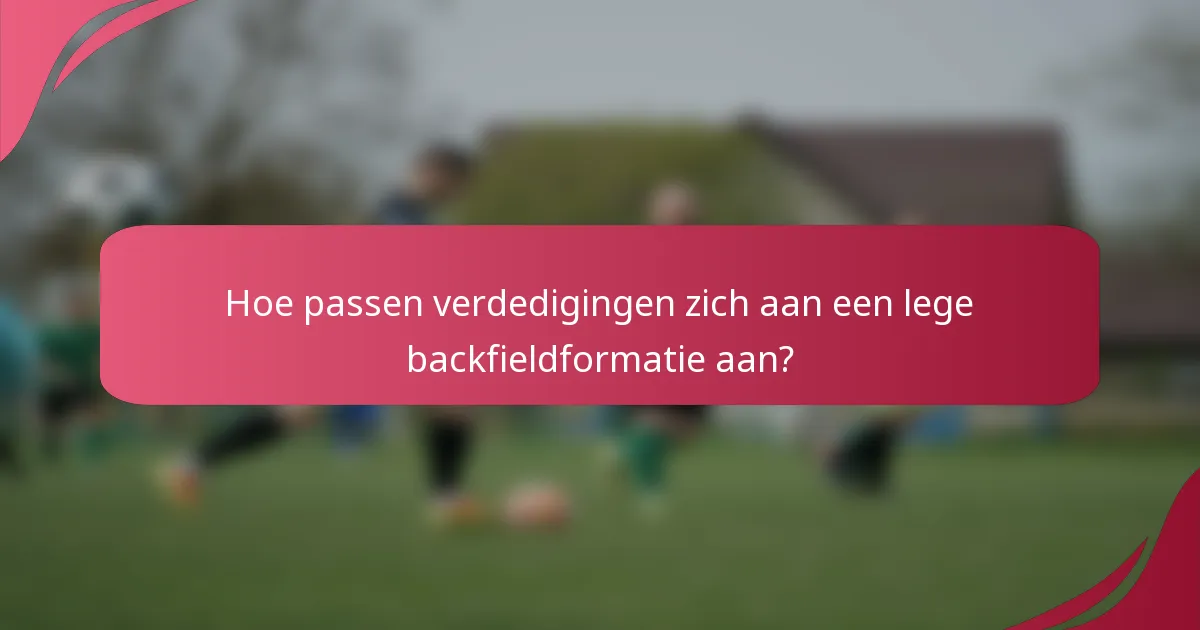 Hoe passen verdedigingen zich aan een lege backfieldformatie aan?