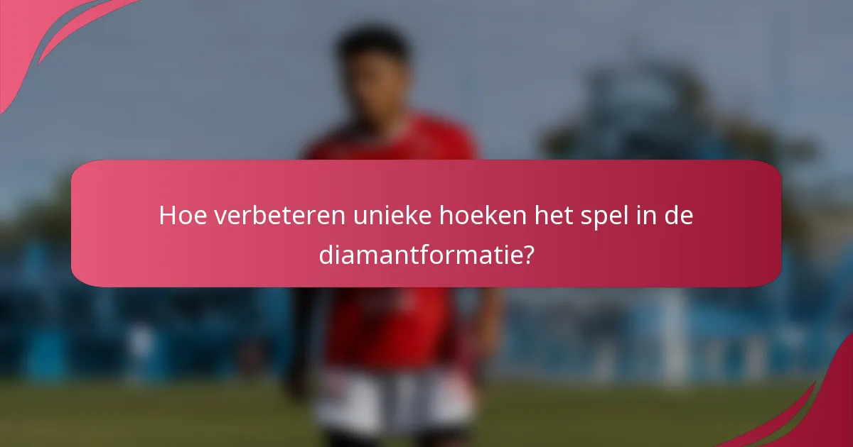 Hoe verbeteren unieke hoeken het spel in de diamantformatie?